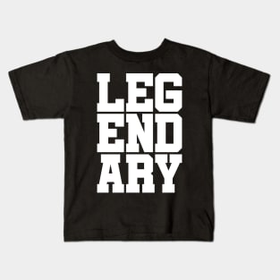 Legendary Big Text Kids T-Shirt